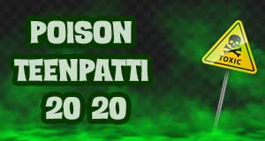 Teenpatti Poison 20-20